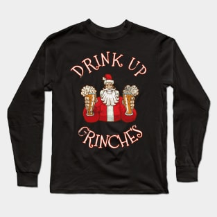 Drink Up Grinches Distressed Funny Christmas Quote Saying Santa Claus Xmas Party Long Sleeve T-Shirt